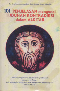Image of 101 Penjelasan Mengenai Tuduhan Kontradiksi Dalam Alkitab