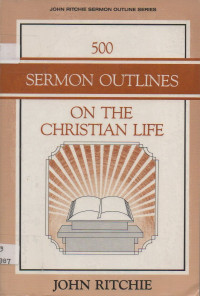 Image of 500 Sermon Outlines on the Christian Life