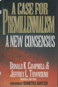 Image of A Case For Premillennialism A New Consensus