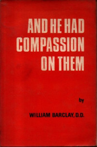 Image of And He Had Compassion On Them