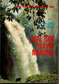 Image of Asal dan Tujuan Manusia (Teori evolusi yang menggemparkan dunia)