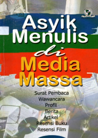 Image of Asyik Menulis di Media Massa