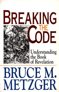 Image of Breaking the Code Understanding the Book of Revelation