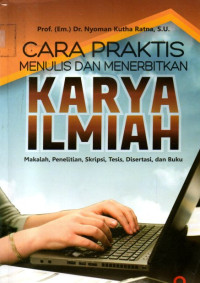 Image of Cara Praktis Menulis dan Menerbitkan Karya Ilmiah