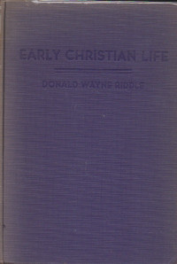 Image of Early Christian Life as Reflected in Its Literature