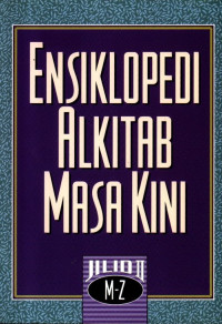 Image of Ensiklopedi Alkitab Masa Kini (Jilid 2: M-Z)