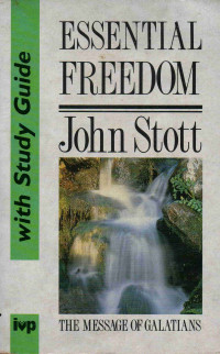 Image of Essential Freedom: The Message Of Galatians