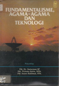 Image of Fundamentalisme, Agama-Agama dan Teknologi