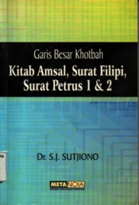 Image of Garis Besar Khotbah Kitab Amsal, Surat Filipi, Surat Petrus 1&2