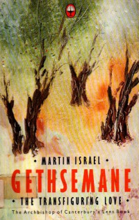 Image of Gethsemane: The Transfiguring Love