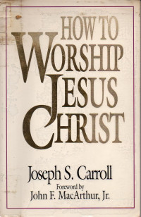 Image of How To Worship Jesus Christ