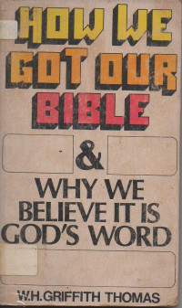 Image of How we got our bible and Why we believe it is God's word