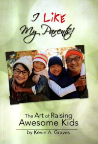 Image of I Like my Parents: The art of raising awesome kids