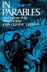 Image of In Parables the Challenge of the Historical Jesus