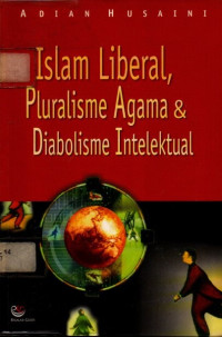 Image of Islam Liberal, Pluralisme Agama dan Diabolisme Intelektual
