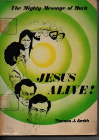 Image of Jesus Alive: The Mighty Message of Mark