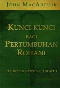 Image of Kunci-Kunci Bagi Pertumbuhan Rohani