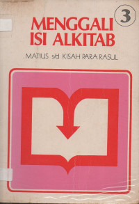 Image of Menggali Isi Alkitab 3: Matius - Kisah Para Rasul
