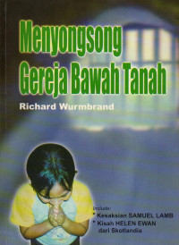 Image of Menyongsong Gereja Bawah Tanah