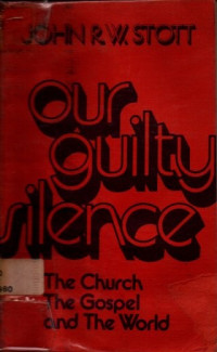 Image of Our Guilty Silence: The Church, The Gospel, and The World