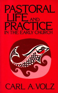 Image of Pastoral Life and Practice in the Early Church