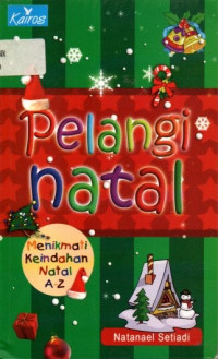 Image of Pelangi Natal: Menikmati keindahan natal A-Z