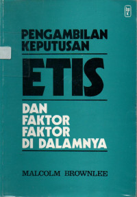 Image of Pengambilan keputusan etis dan faktor-faktor di dalamnya