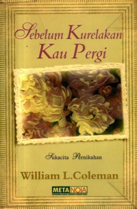 Image of Sebelum Kurelakan Kau Pergi