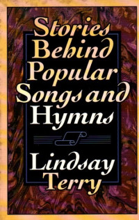 Image of Stories Behind Popular Songs and Hymns (Hymns and Their Stories)