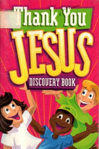 Image of Thank You Jesus: Discovery Book