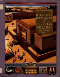 Image of The Biblical Foundations of Christian Worship (Volume 1)