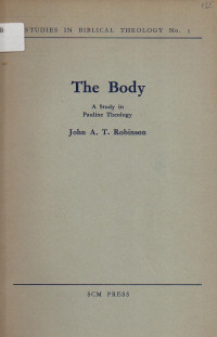 Image of The Body: A Study in Pauline Theology