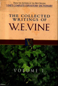 Image of The Collected Writing of W.E.Vine (Volume 1)