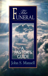 Image of The Funeral: A Pastor's Guide