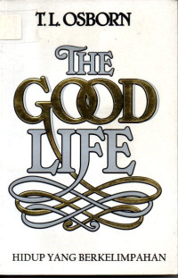 Image of The Good Life (Hidup Yang Berkelimpahan)