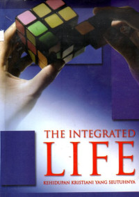 Image of The Integrated Life Kehidupan Kristiani Yang Seutuhnya