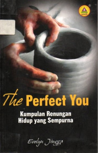 Image of The Perfect You Kumpulan Renungan Hidup Yang Sempurna