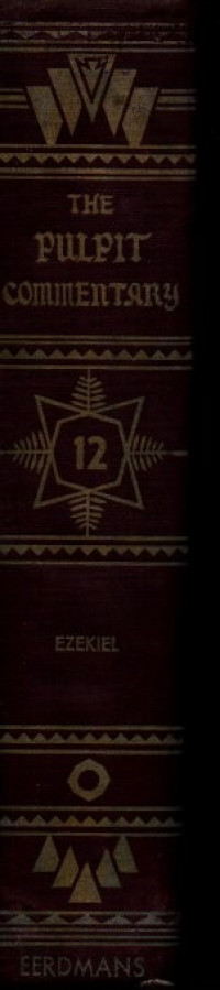 Image of The Pulpit Commentary Volume XII Ezekiel