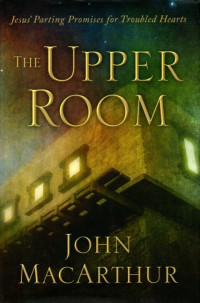 Image of The Upper Room: Jesus' Parting Promises for Troubled Hearts