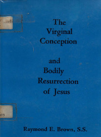 Image of The Virginal Conception And Bodily Resurrection Of Jesus