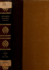 Image of The Worksof Benjamin B. Warfield (Volume 5:Calvin and Calvinism)