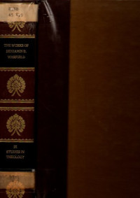 Image of The Worksof Benjamin B. Warfield (Volume 9: Studies in Theology)