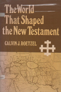 Image of The World That Shaped The New Testament