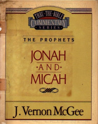 Image of Thru the Bible Commentary-The Prophets-Jonah and Micah