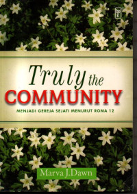 Image of Truly the Community (Menjadi Gereja Sejati Menurut Roma 12)