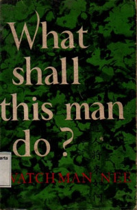 Image of What Shall This Man Do?